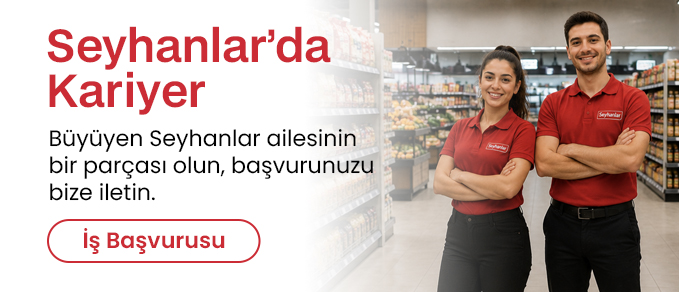 Seyhanlar kariyer iş başvurusu